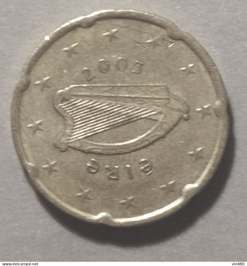 2003 - IRLANDA  - MONETA IN EURO - DEL VALORE DI  20 CENTESIMI   - USATA - Irlanda