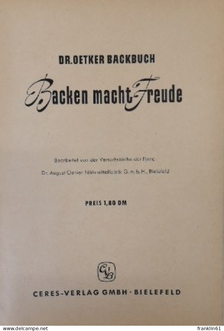 Backen Macht Freude. Dr. Oetker Backbuch. - Eten & Drinken