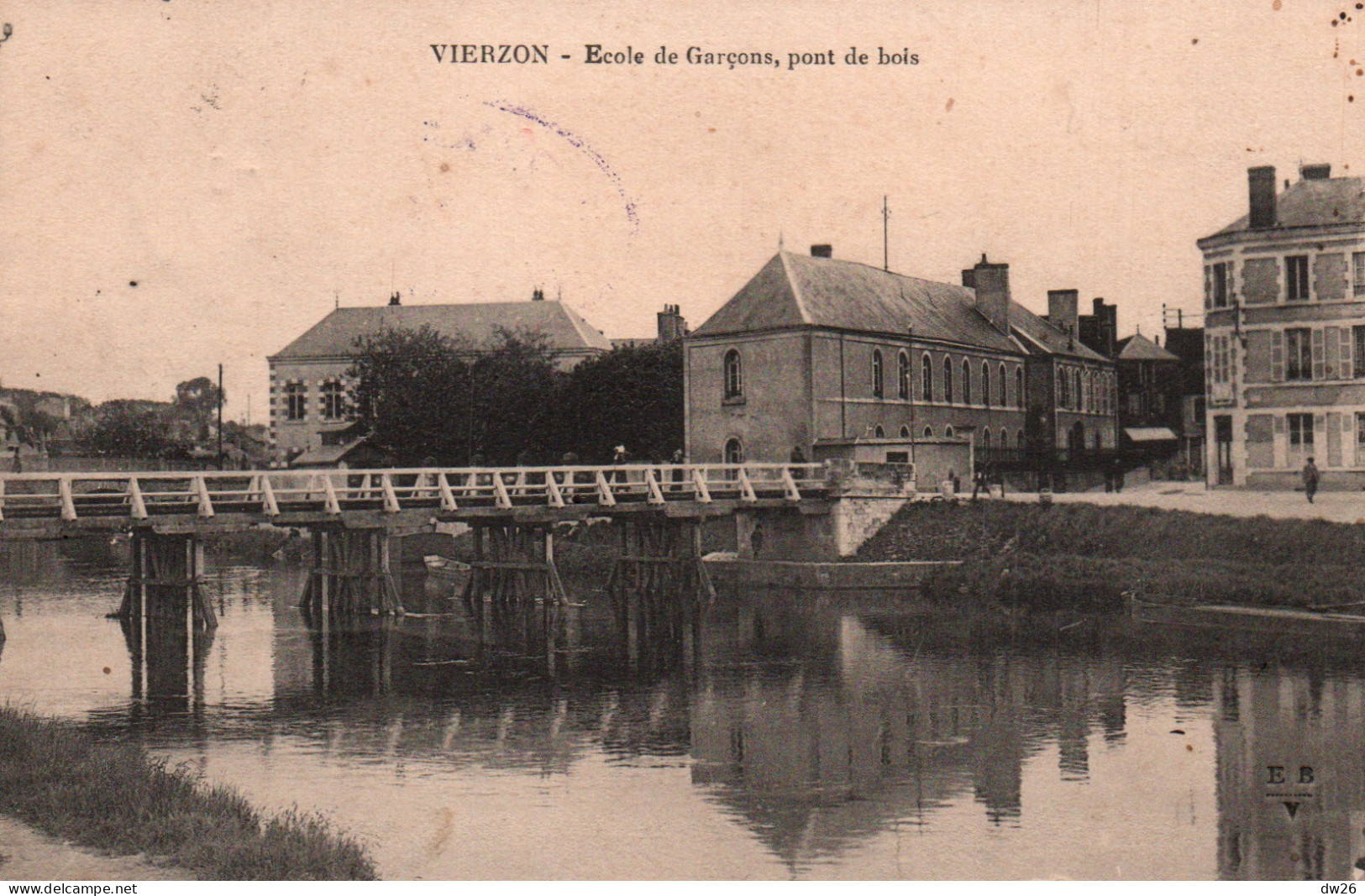 Vierzon (Cher) L'Ecole De Garçons Et Le Pont De Bois - Carte E.B.V. Avec Tampon Commission De Gare 1915 - Vierzon