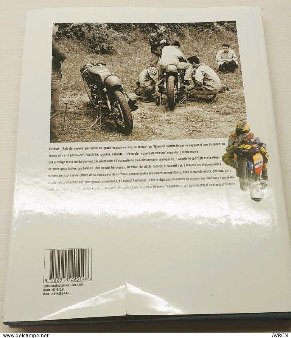 MOTO. LA GRANDE HISTOIRE DE LA VITESSE. Eric Breton. Editions Larivière 2002. - Moto