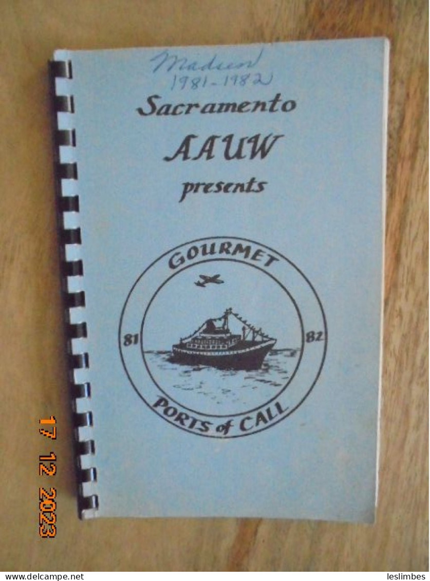 Sacramento AAUW Presents Gourmet Ports Of Call 1981-82 - Sacramento Branch Of American Association Of University Women - Nordamerika