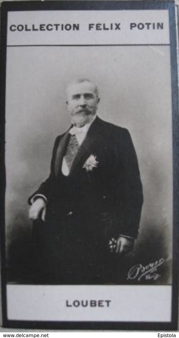 ► Président Français Emile LOUBET Né à Montélimar  - Première Collection Photo Felix POTIN 1900 - Félix Potin