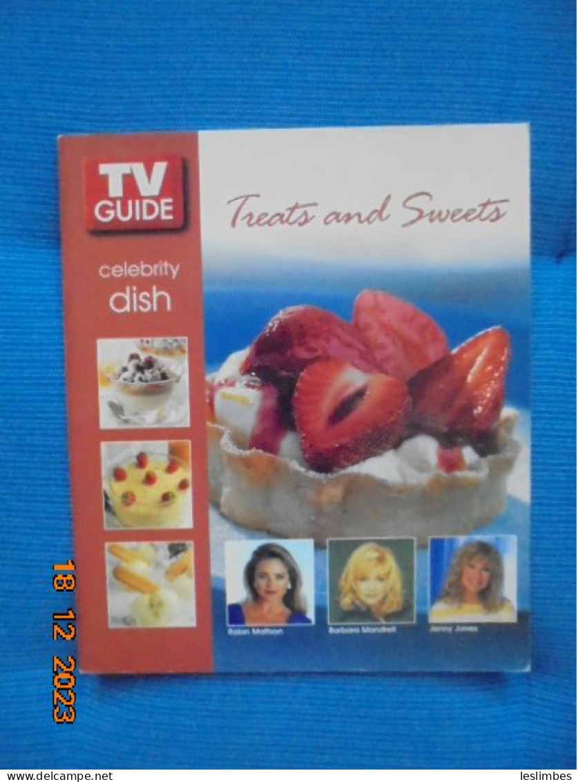 TV Guide Celebrity Dish: Treats And Sweets - Robin Mattson, Barbara Mandrell, Jenny Jones - Alfred Publishing Group 2004 - Américaine