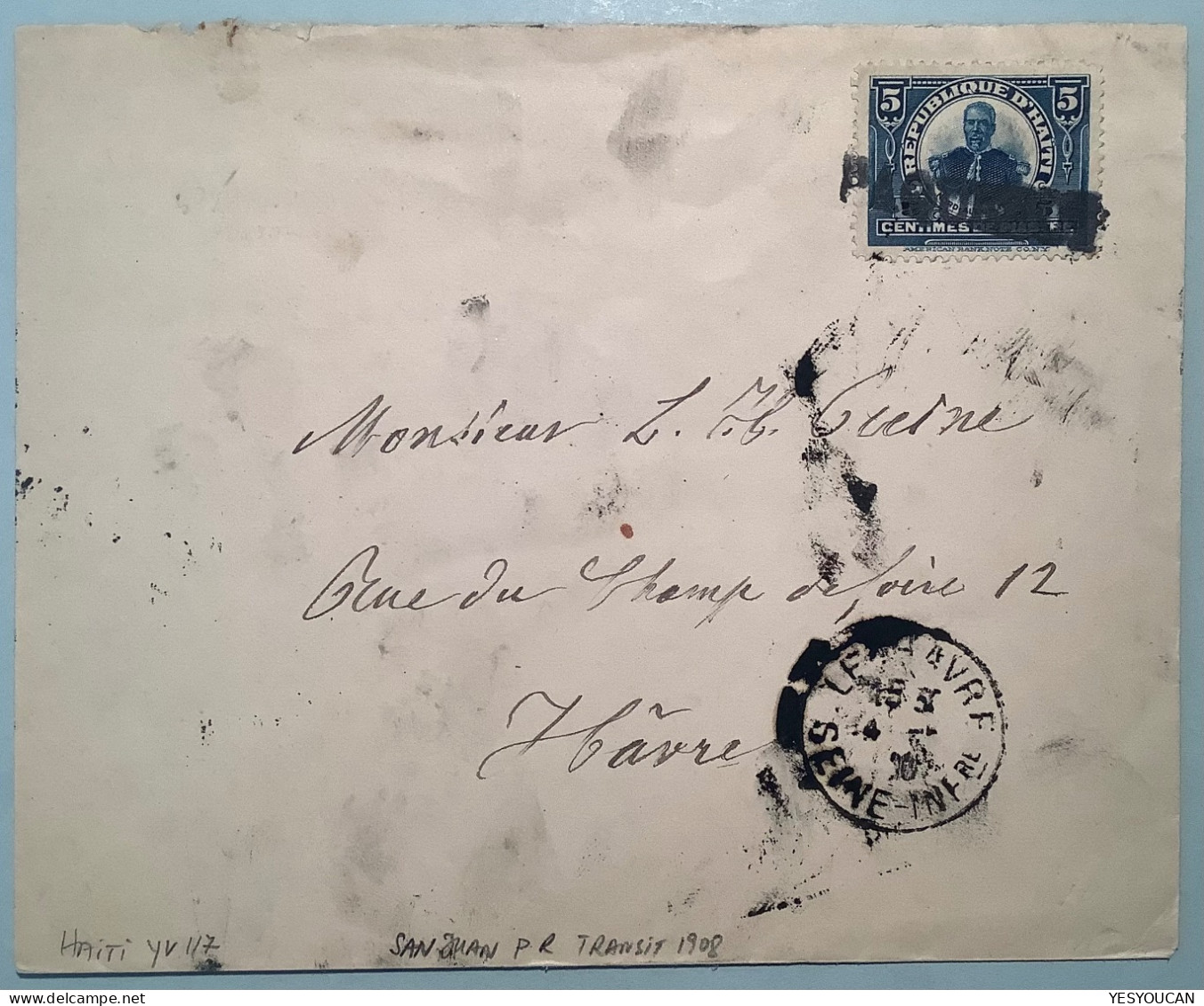 „PAQUEBOT“ Of „SAN JUAN P.R TRANSIT“ 1908 On Haiti Cover>Le Havre, France (Puerto Rico US Possessions Ship Mail Lettre - Haiti