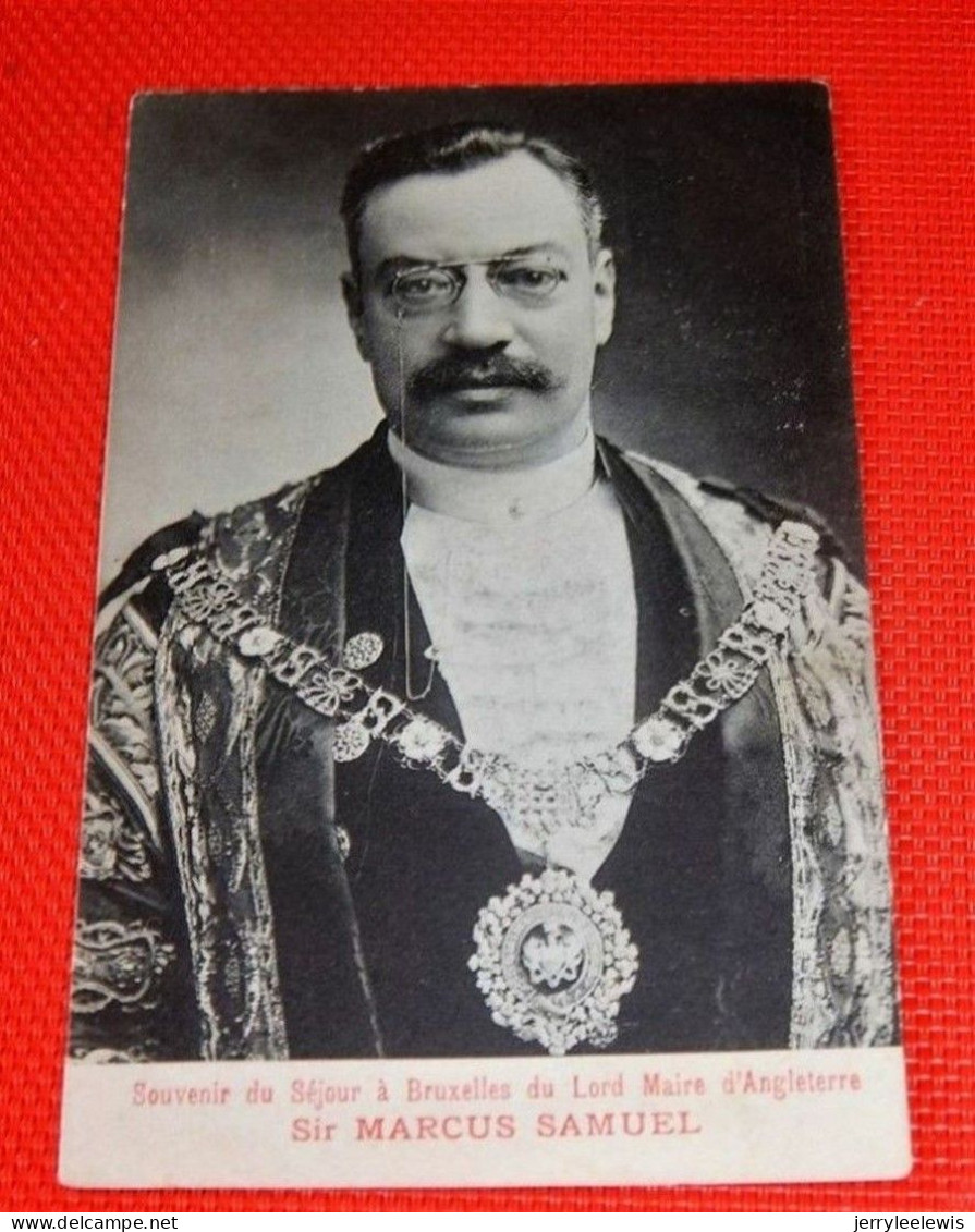 BRUXELLES  -  Sir Marcus  Samuel , Souvenir Du Séjour à Bruxelles Du Lord Maire  D'Angleterre - Beroemde Personen