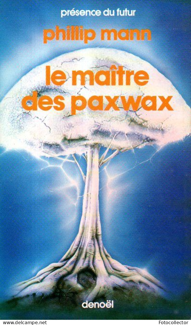 Présence Du Futur N° 443 : Le Maître Des Paxwax Par Phililip Mann - Présence Du Futur