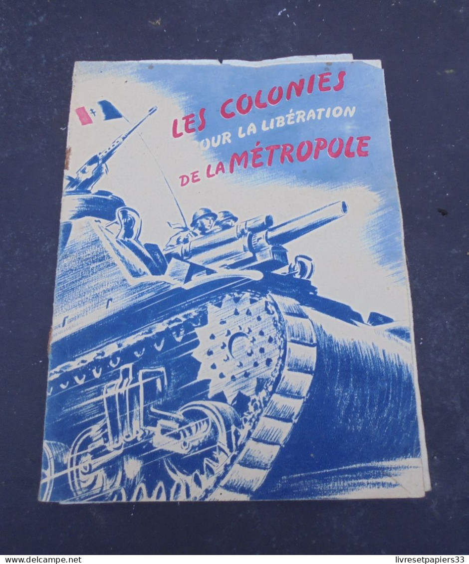 Les Colonies Pour La Libération De La Métropole 1945 - Altri & Non Classificati