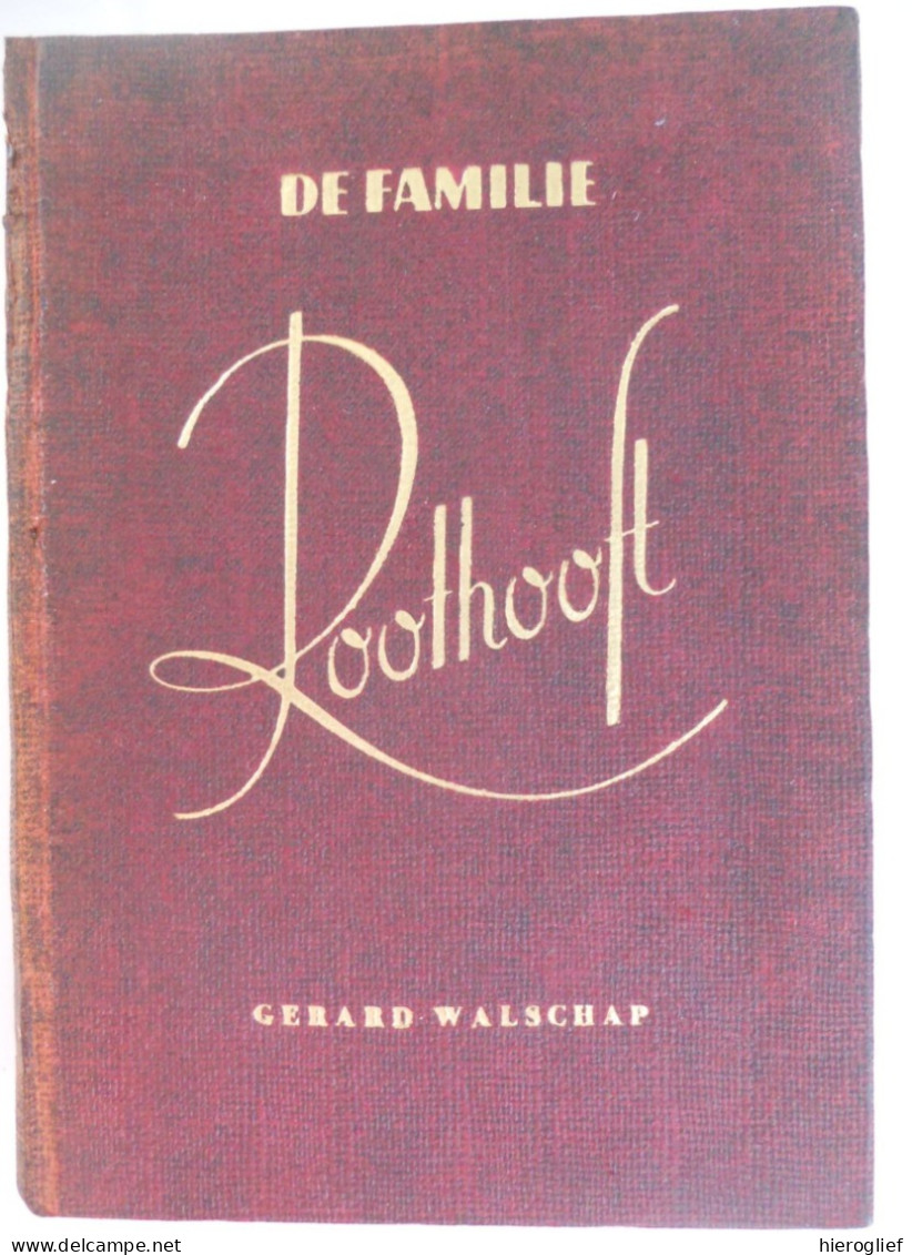 DE FAMILIE ROOTHOOFT Door Gerard Baron Walschap ° Londerzeel + Antwerpen Vlaams Schrijver Adelaide Eric Carla - Littérature