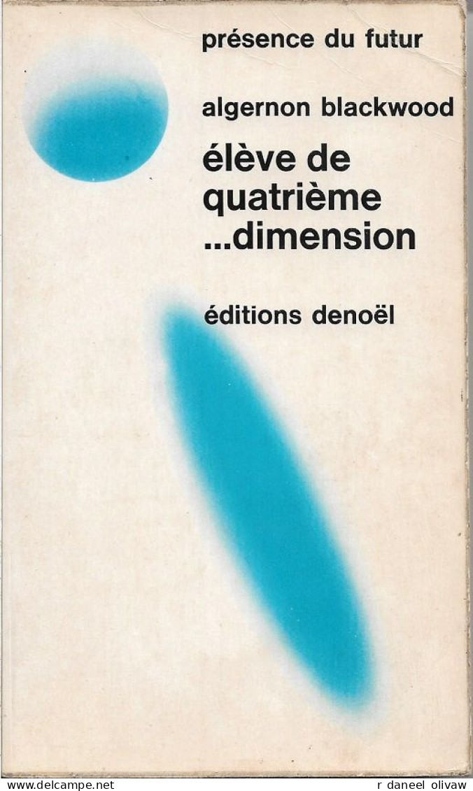 PDF 91 - BLACKWOOD, Algernon - Elève De Quatrième... Dimension (BE+) - Présence Du Futur