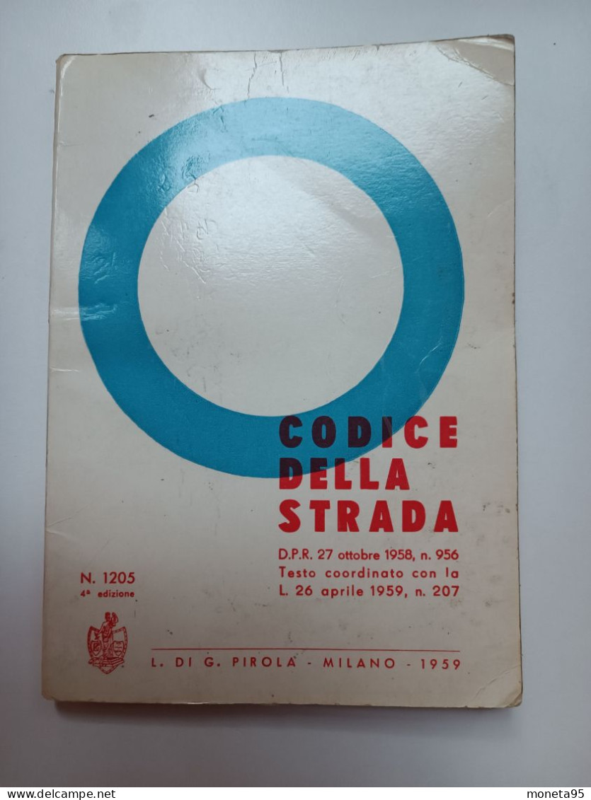 Libro Codice Della Strada 26 Aprile 1959 Vintage Scuola Guida Pirola Milano - Autres & Non Classés