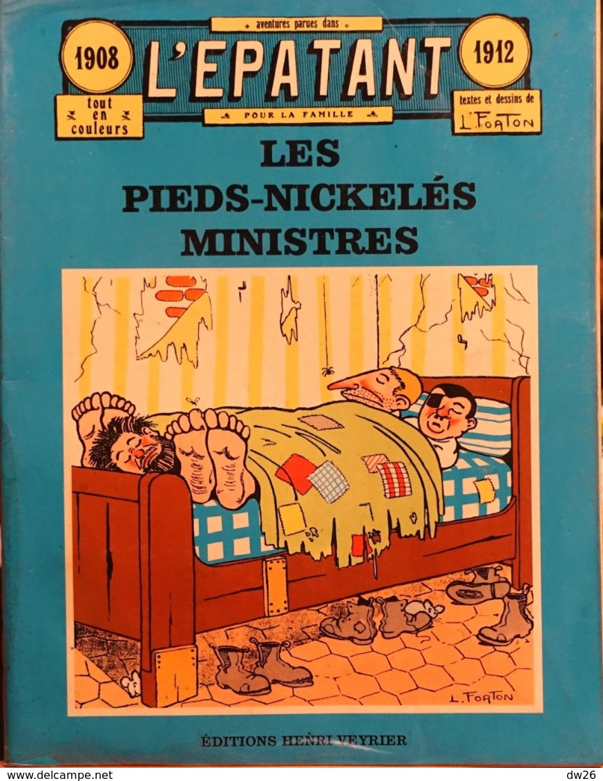 Les Pieds Nickelés Ministres, Aventures Parues Dans L'Epatant 1908-1912 - Texte Et Dessins De L. Forton - Pieds Nickelés, Les