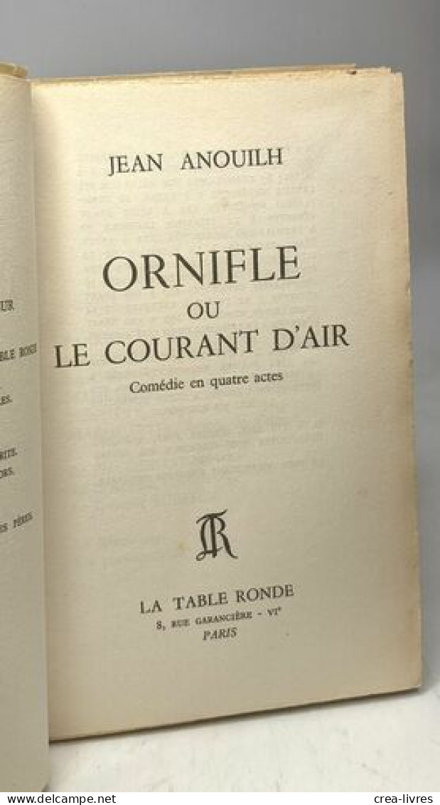 Ornifle Ou Le Courant D'air --- Comédie En 4 Actes - French Authors