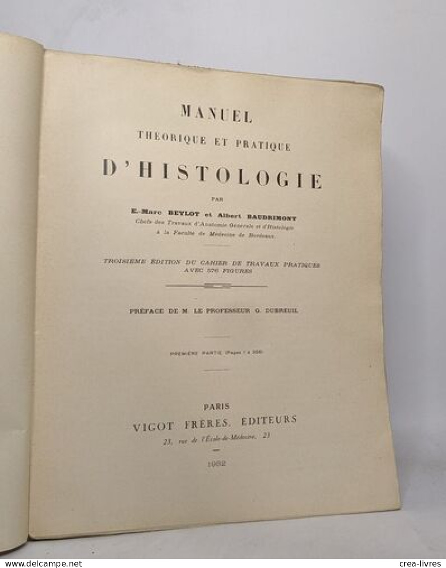 Manuel Théorique Et Pratique D'histologie- Troisième édition Du Cahier De Travaux Pratiques Avec 576 Figures / Tomes 1 E - Non Classés