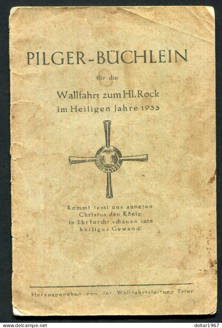 Pilger-Büchlein Für Die Wallfahrt Zum Hl. Rock Im 1933-   Used  -  2 Scans For Originalscan !! - Otros & Sin Clasificación