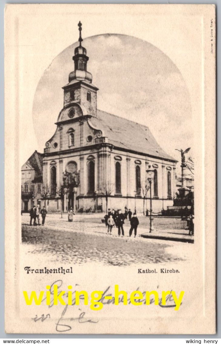 Frankenthal In Der Pfalz - S/w Katholische Kirche - Café Und Bahnhof Restauration F. Clossmann - Prägekarte - Bahnpost - Frankenthal