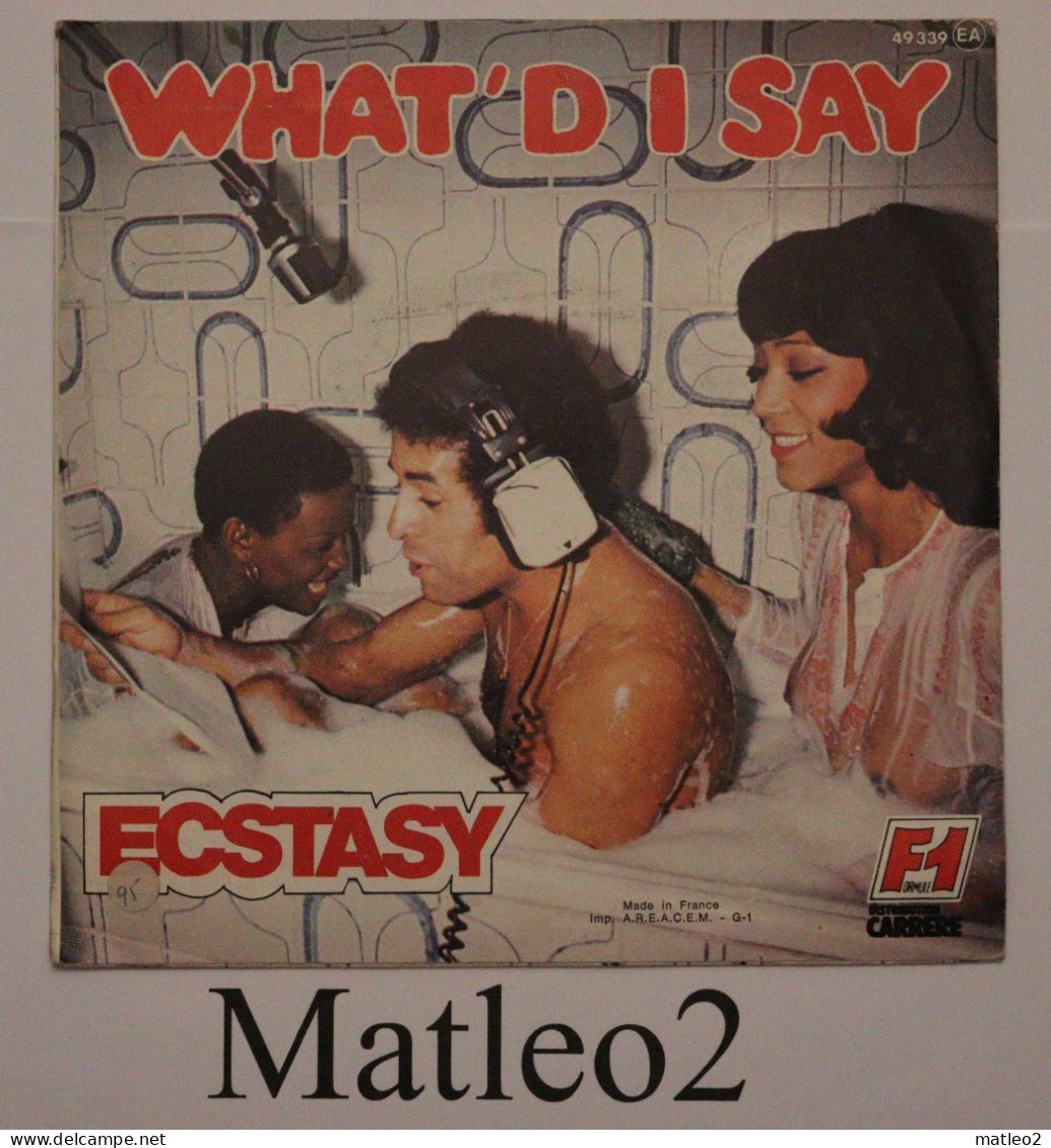 Vinyle 45 Tours : Ecstasy - What'd I Say - Soul - R&B
