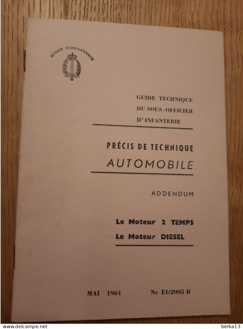 Guide Technique Du Sous-officier D'infanterie - Le Moteur 2 Temps Et Le Moteur Diesel 1961 - Frans