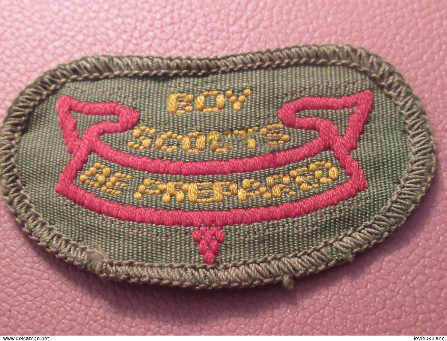 Scoutisme Canada/ Ecusson Tissu/Boy Scouts/ Be Prepared /année 1940-1960                  ET575 - Scoutismo