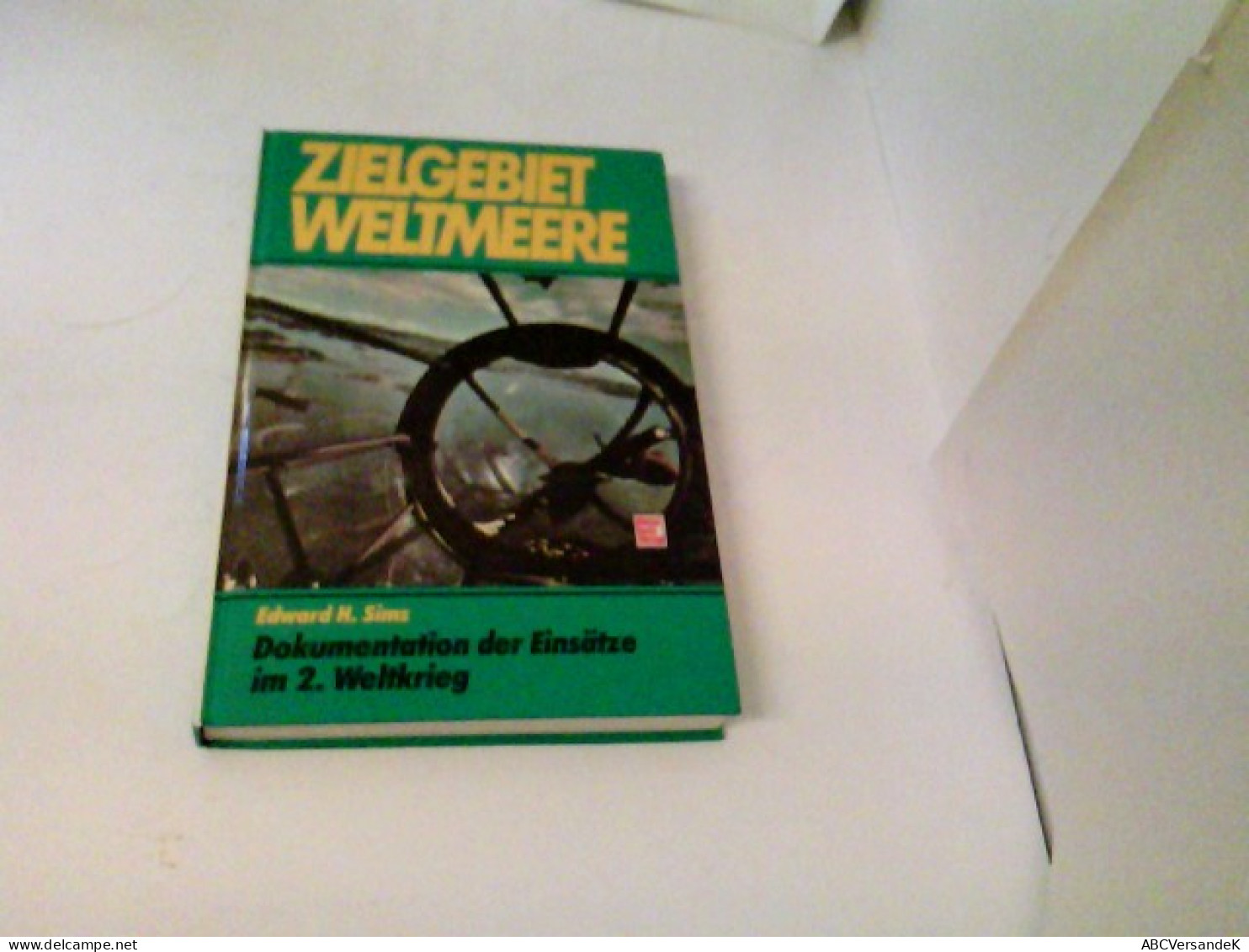 Zielgebiet Weltmeere. Dokumentation Der Einsätze Im 2. Weltkrieg - Verkehr