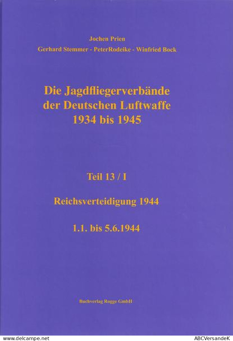 Die Jagdfliegerverbände Der Deutschen Luftwaffe 1934 Bis 1945 Teil 13 / I - Verkehr