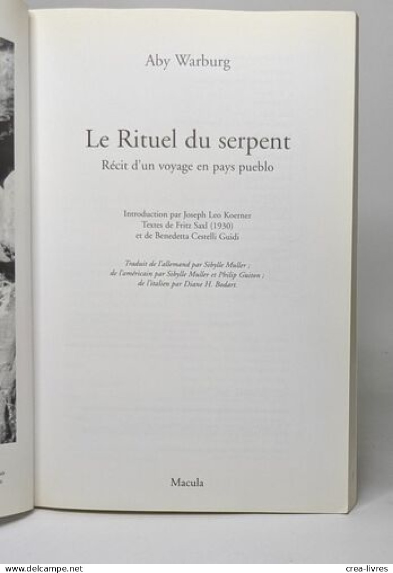 Le Rituel Du Serpent. Récit D'un Voyage En Pays Pueblo: Recit D'Un Voyage En Pays Pueblo - Sciences