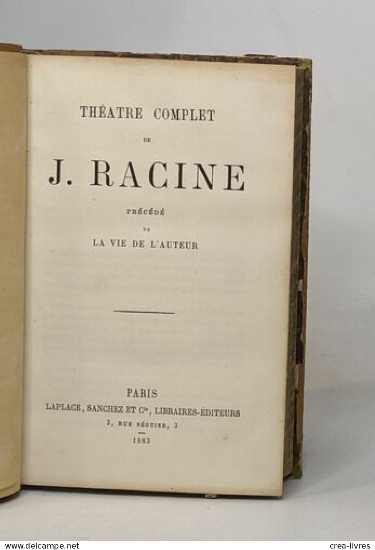 Théâtre Complet De J. Racine / Précédé De La Vie De L'auteur - Franse Schrijvers