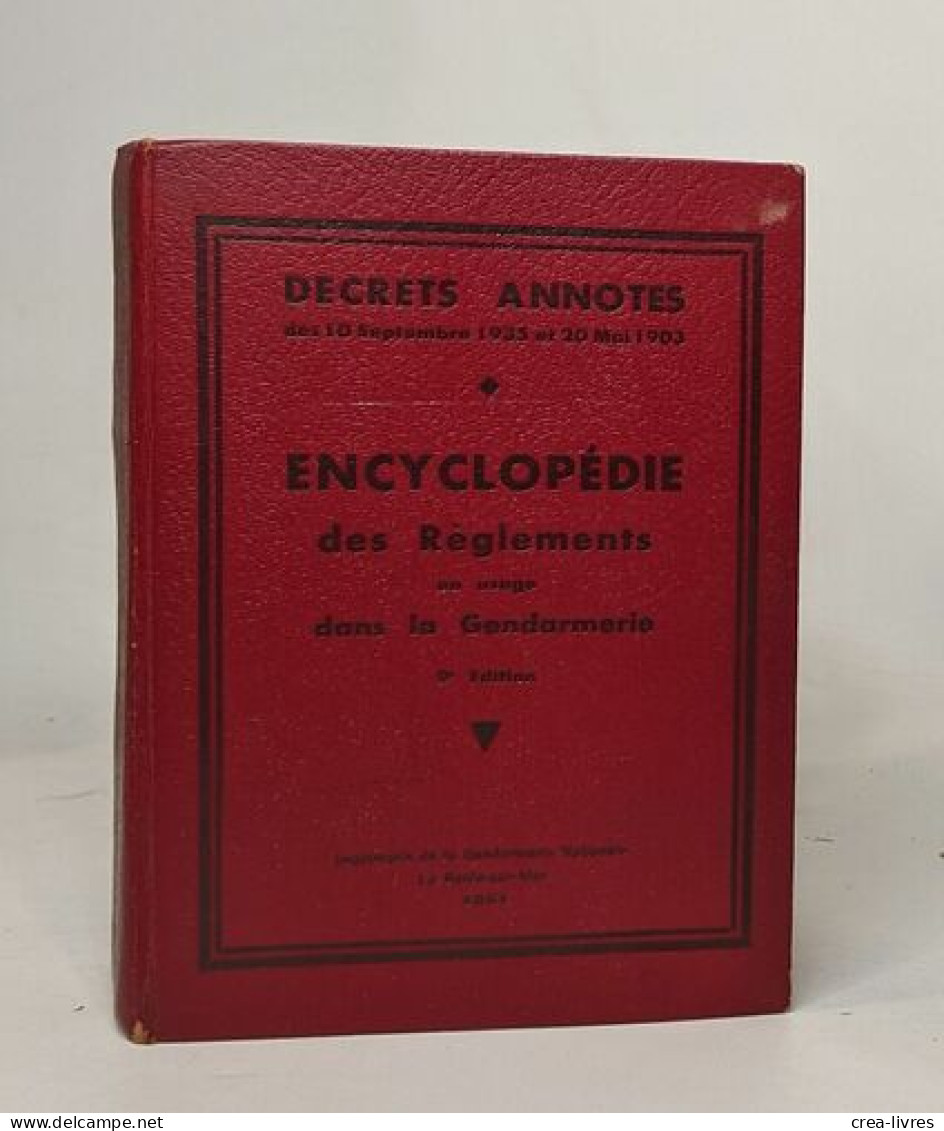 Encyclopédie Des Règlements En Usage Dans La Gendarmerie - Woordenboeken