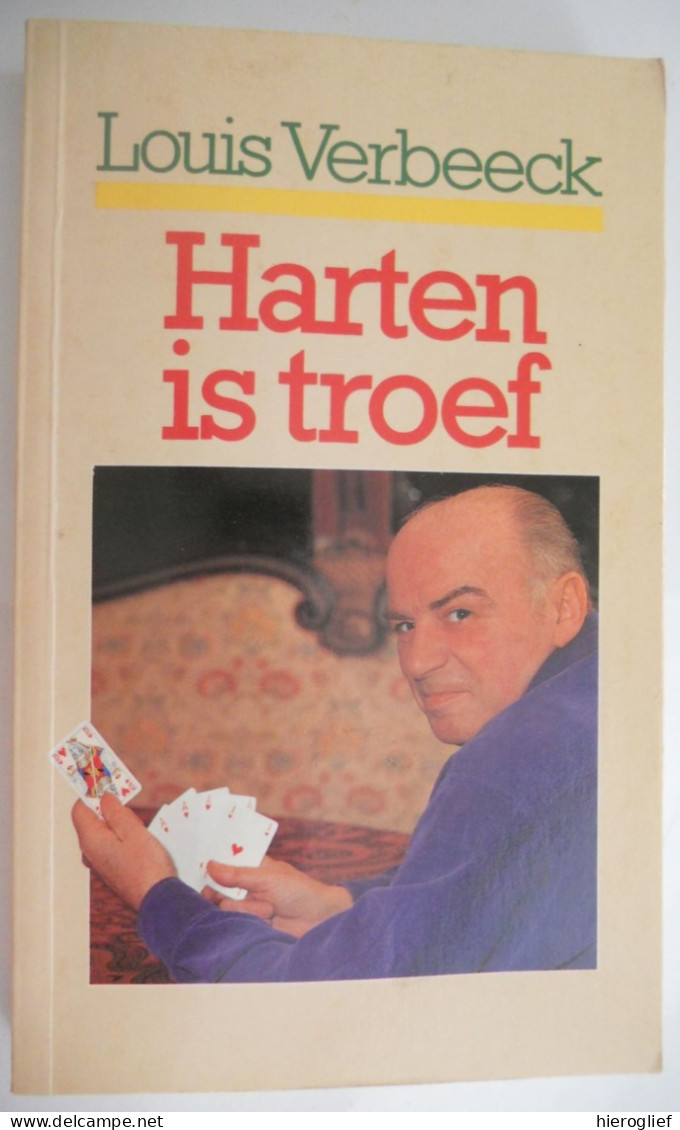 HARTEN IS TROEF Door Louis Pierre André Verbeeck ° Tessenderlo 1932 + Hasselt 2017 Vlaams Schrijver Cursiefjes Humor - Sonstige & Ohne Zuordnung