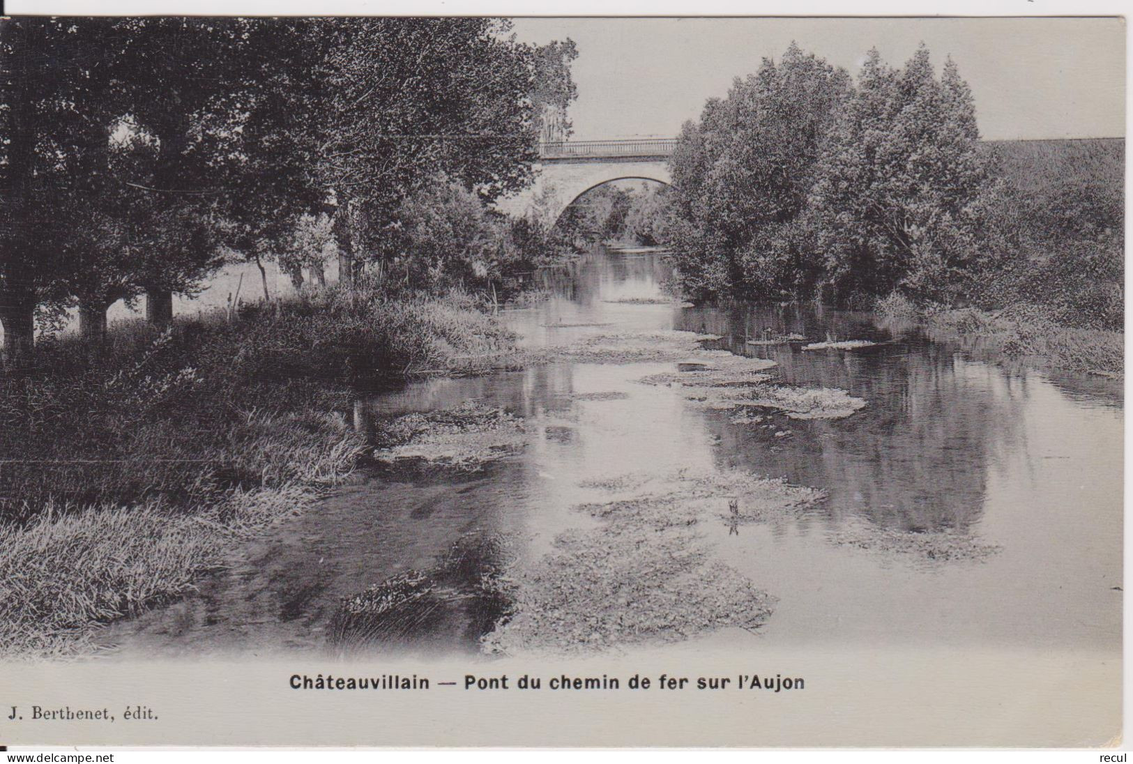 HAUTE MARNE - CHATEAUVILLAIN -  Pont Du Chemin De Fer Sur L'Aujon  (- Timbre à Date De 1908 ) - Chateauvillain