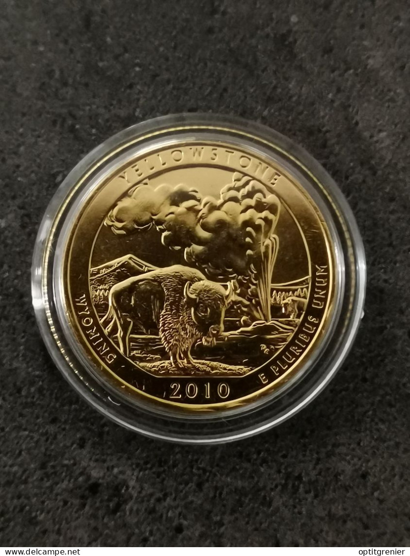 NATIONAL PARKS QUARTER DOLLAR 2010 P WYOMING YELLOWSTONE / CUPRONICKEL DORURE OR 24 CARATS / USA / + CERTIFICAT - 2010-...: National Parks