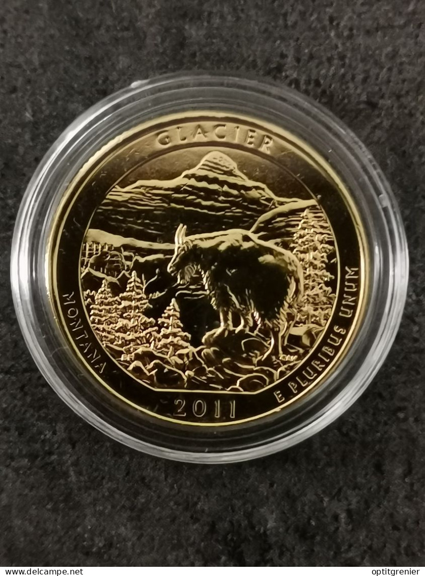 NATIONAL PARKS QUARTER DOLLAR 2011 P MONTANA GLACIER / CUPRONICKEL DORURE OR 24 CARATS / USA / + CERTIFICAT - 2010-...: National Parks