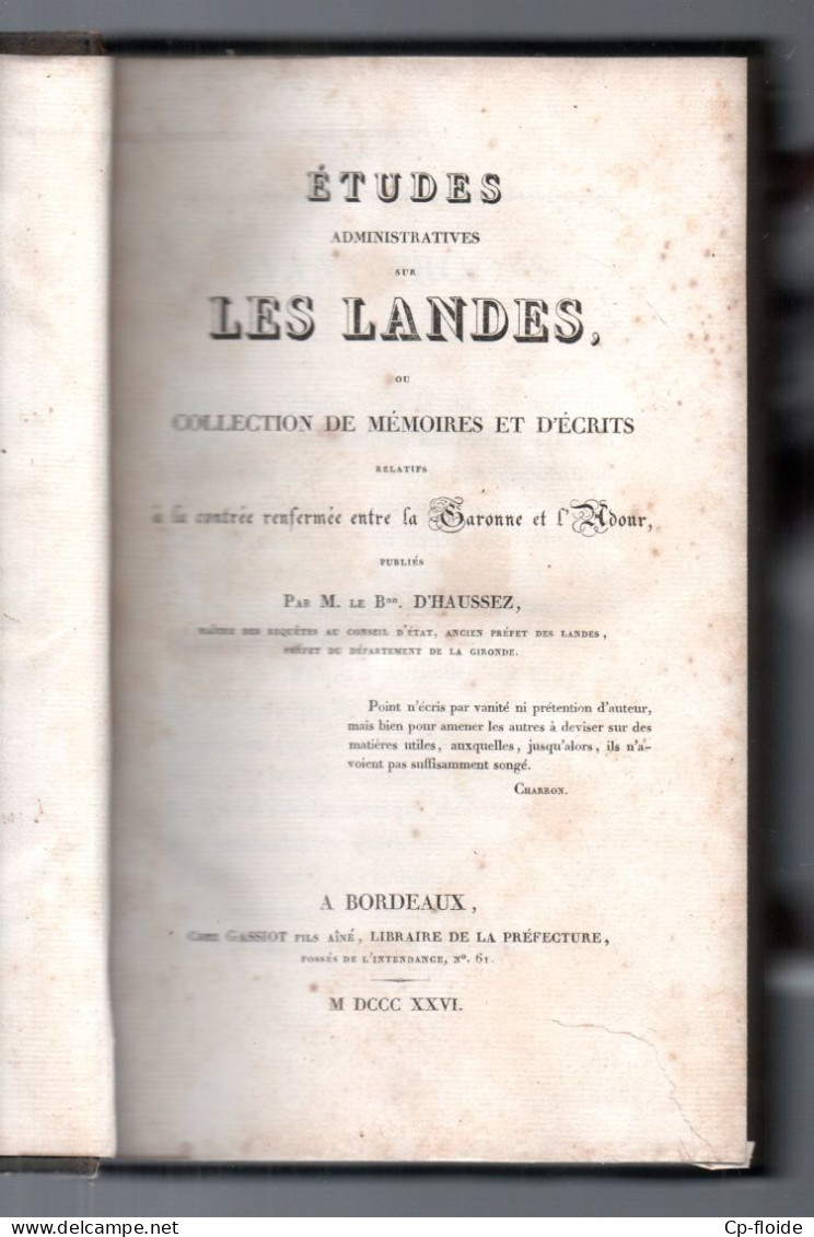 LIVRE . " ÉTUDES ADMINISTRATIVES SUR LES LANDES "  . M. LE BARON D'HAUSSEZ - Réf. N°247L - - Aquitaine