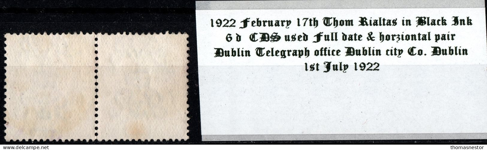 1922 Thom Rialtas In Black Ink 6d CDS Used Horizontal Pair Dublin Telegraph Office 1st July 1922 - Usati