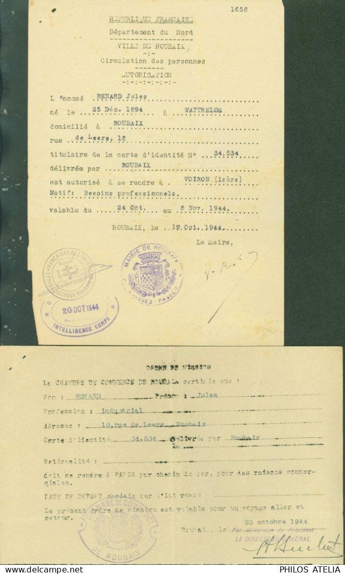 Guerre 40 Ordre Mission Industriel Roubaix Cachet Chambre Commerce + Autorisation De Circuler FFI Jules Renard - Guerra Del 1939-45