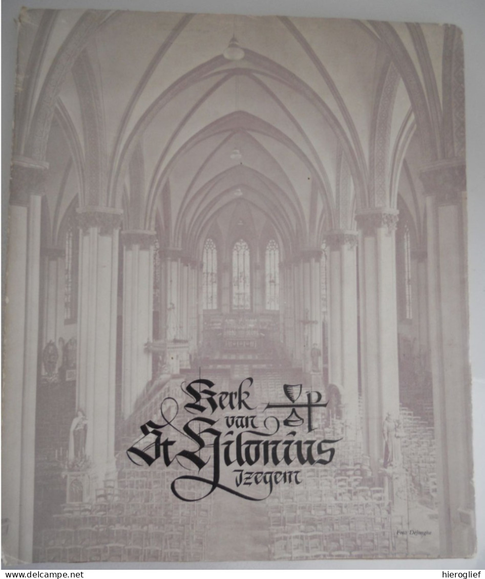 Kerk Van Sint-Hilarius Izegem 100 Jaar - E.H. Jozef Geldhof 1955 Architectuur Kunst Bedienaars Leven Devotie Priesters - Historia