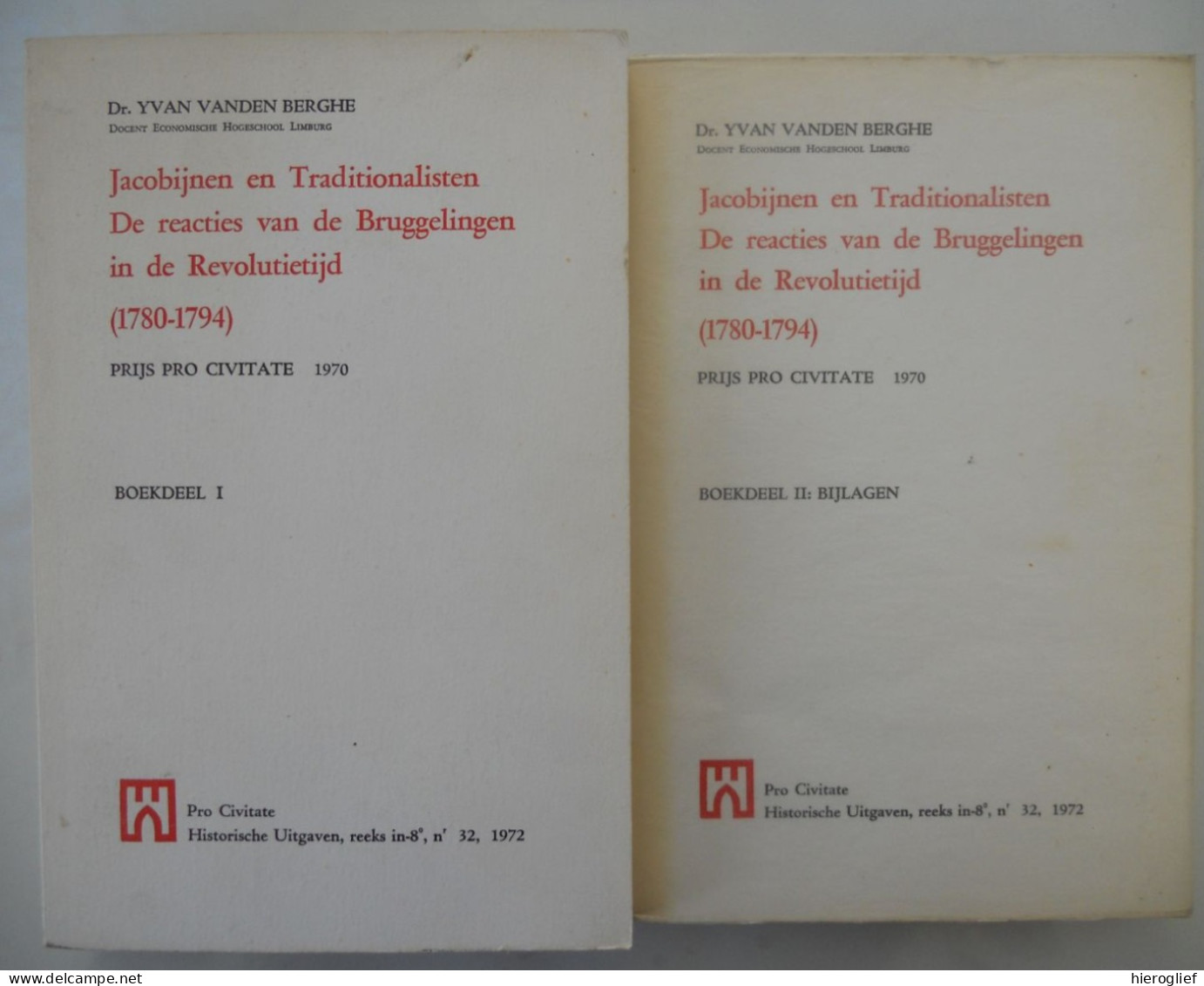 JACOBIJNEN EN TRADITIONALISTEN - Reacties Vd Bruggelingen In Revolutietijd 1780 1794 Dr. Y. Vanden Berghe 2 Delen Brugge - Historia