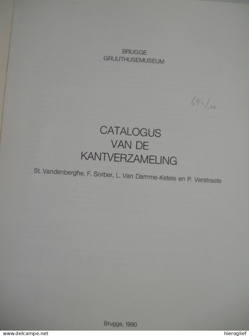 KANT Catalogus Vd KANTVERZAMLELING GRUUTHUSEMUSEUM Brugge Door Stephane Vandenberghe Dentelle Spitzenband - Historia