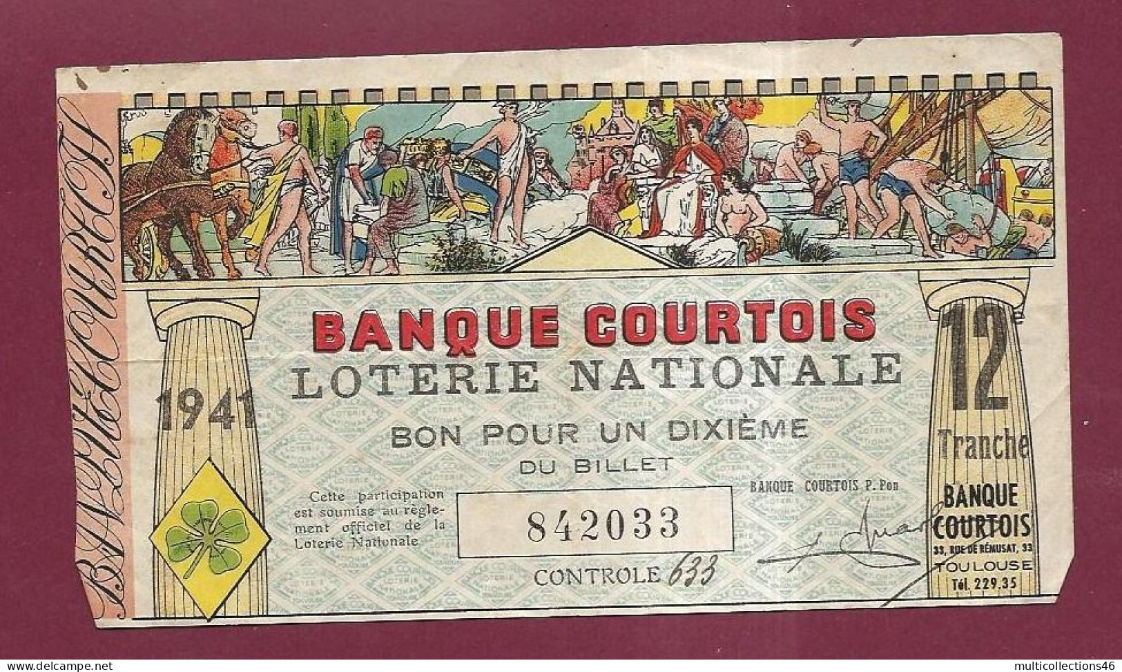 251223 - BANQUE COURTOIS TOULOUSE Montauban 1941  LOTERIE NATIONALE Bon Un Dixième Du Billet N°842033 12e Tranche - WW2 - Billetes De Lotería