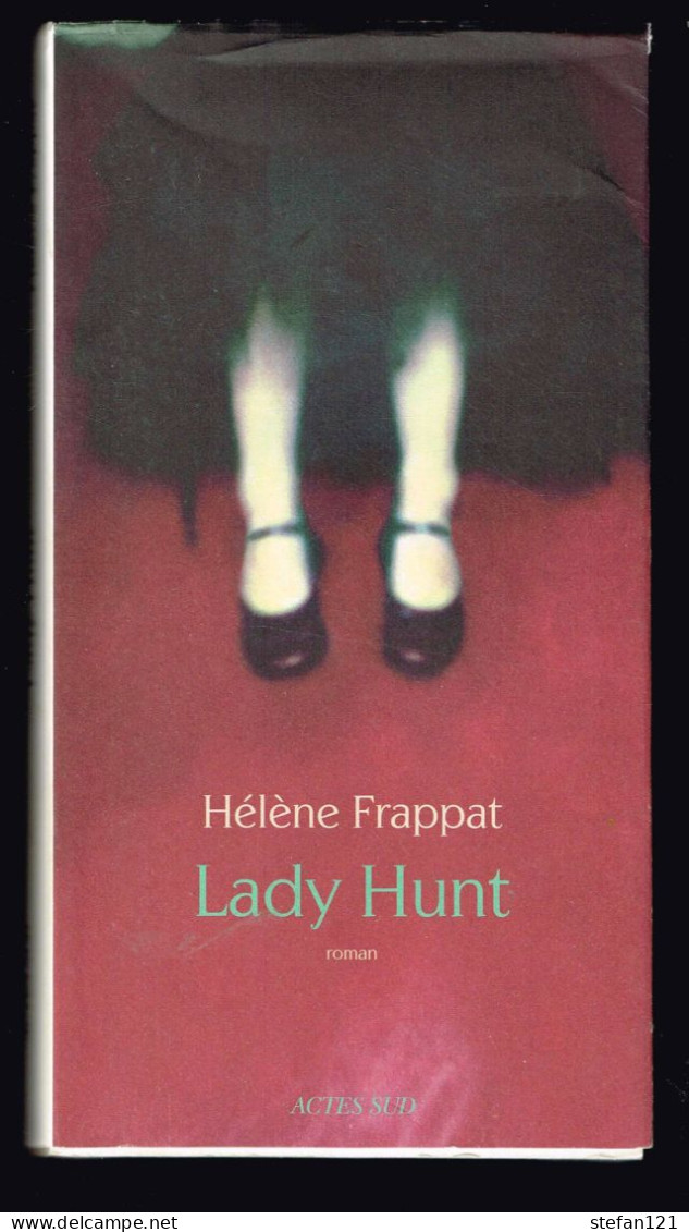 Lady Hunt - Hélène Frappat - 2013 - 320 Pages 21,8 X 11,5 Cm - Fantastique