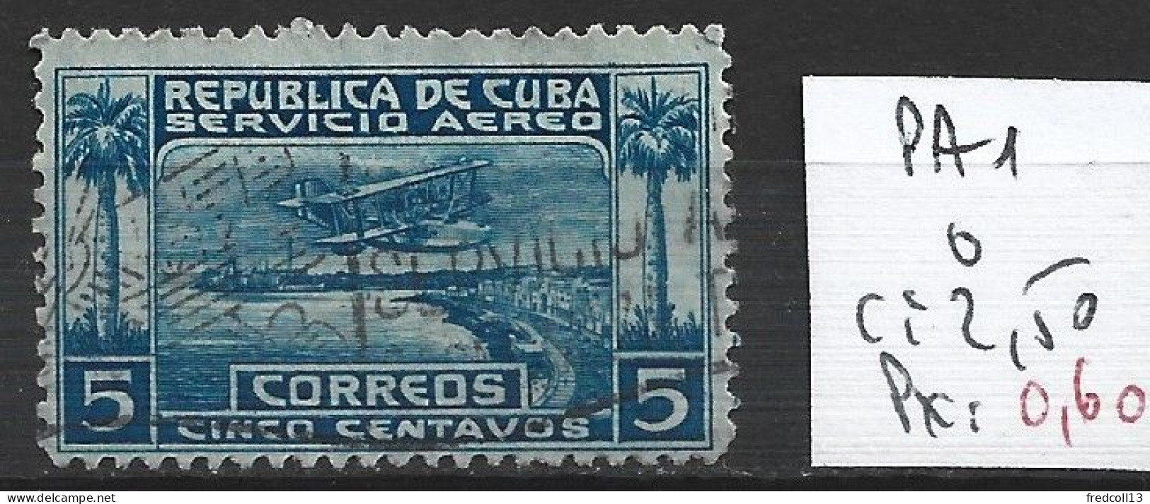 CUBA PA 1 Oblitéré Côte 2.50 € - Posta Aerea