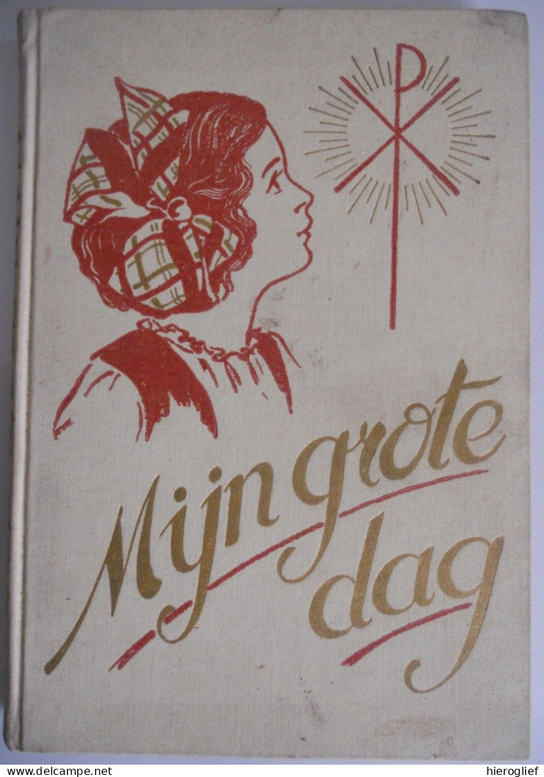 MIJN GROTE DAG Verhalen Voor Meisjes Die Zich Voorbereiden Op De Hernieuwing Vd Doopbeloften - V.J. Gensen Vormsel - Jugend