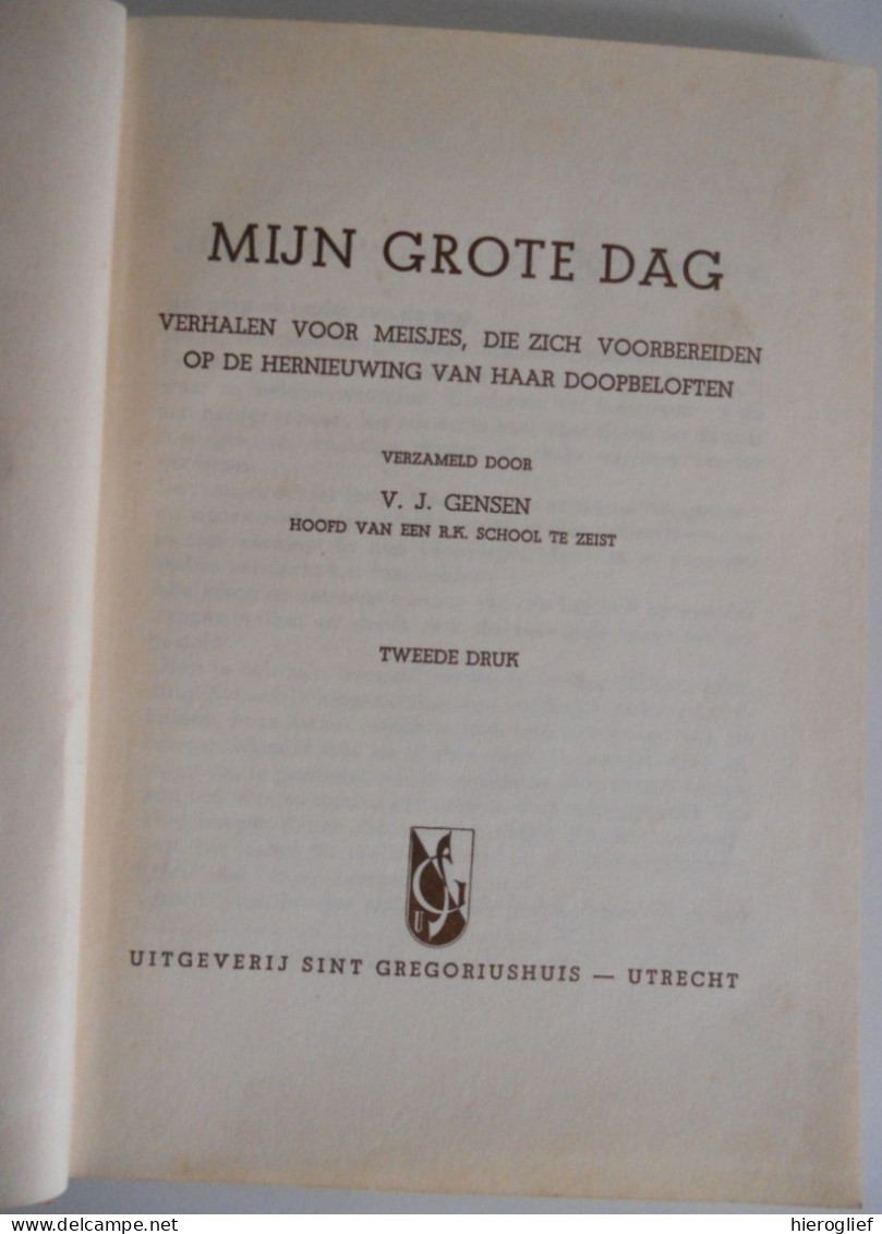 MIJN GROTE DAG Verhalen Voor Meisjes Die Zich Voorbereiden Op De Hernieuwing Vd Doopbeloften - V.J. Gensen Vormsel - Kids