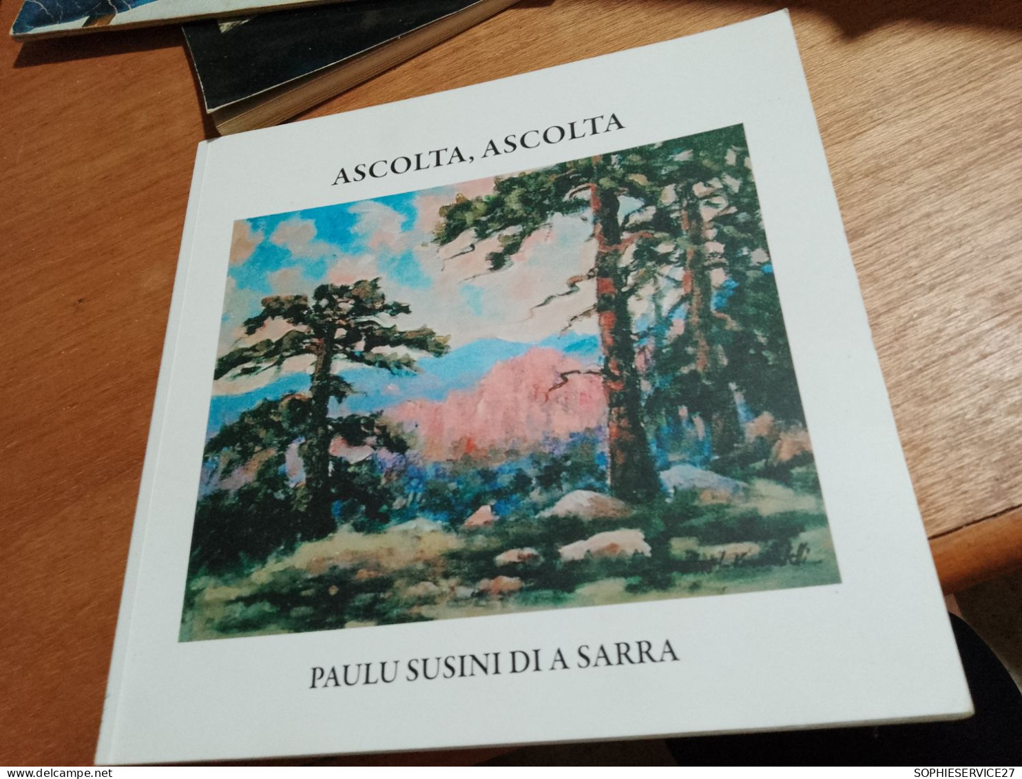 147 //  ASCOLTA, ASCOLTA / PAULU SUSINI DI A SARRA  96 PAGES - Poetry