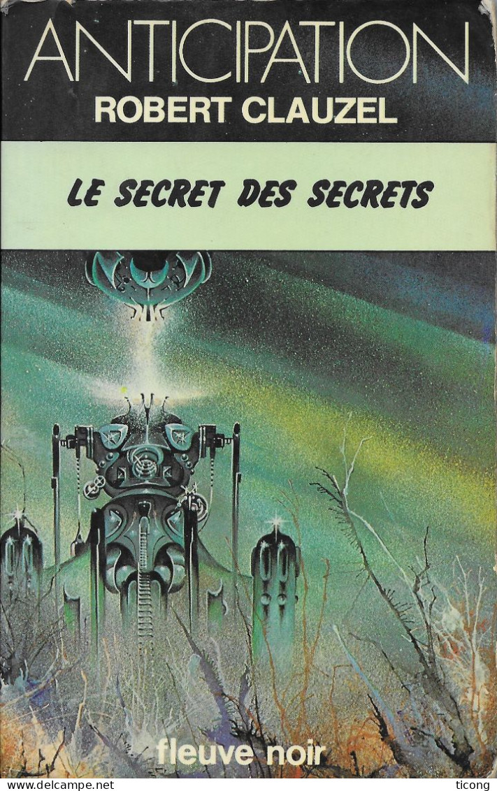 LE SECRET DES SECRETS DE ROBERT CLAUZEL,   EDITION ORIGINALE 1978 FLEUVE NOIR ANTICIPATION, VOIR LES SCANNERS - Fleuve Noir