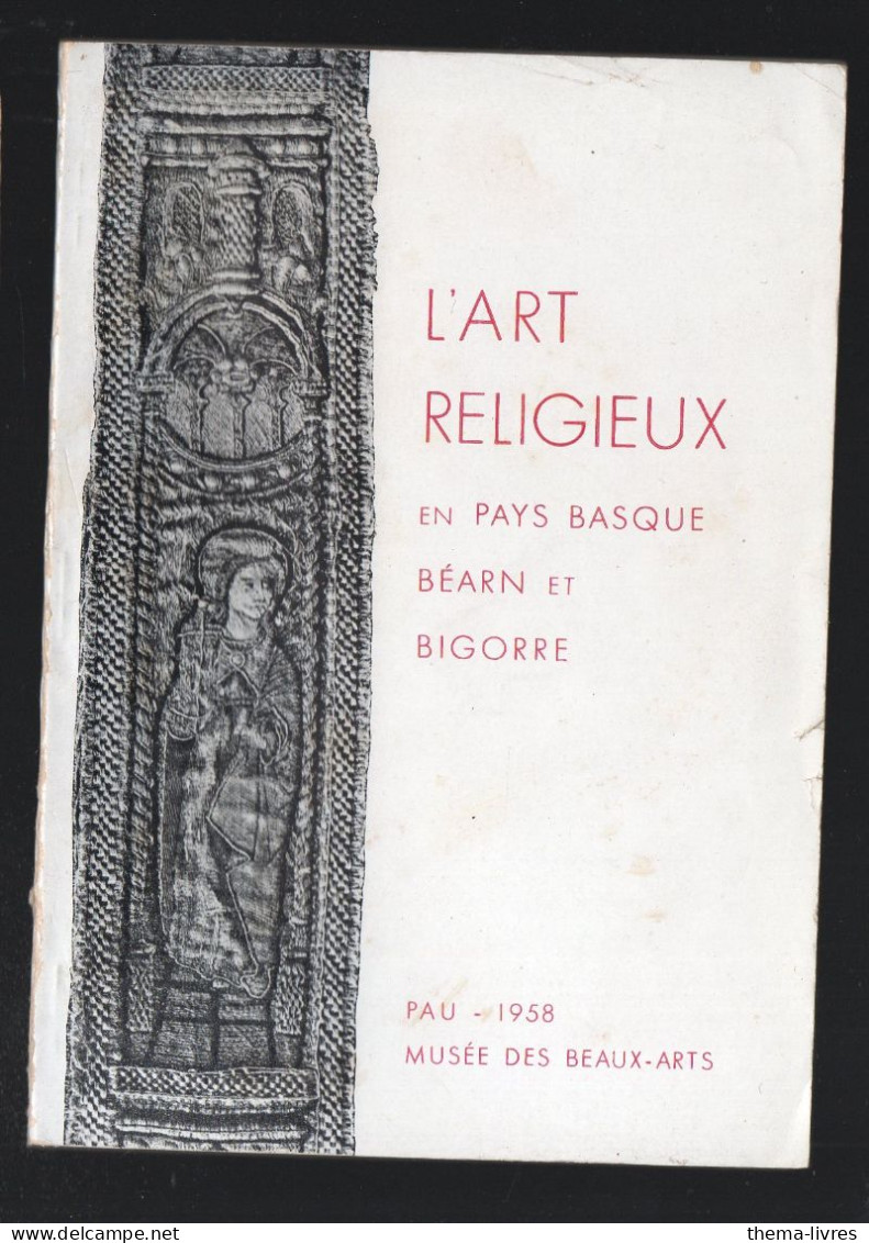 (Pyrénées 64 65)  L'art Religieux Pays Basque  Béarn Et Bigorre  (PPP45956) - Aquitaine