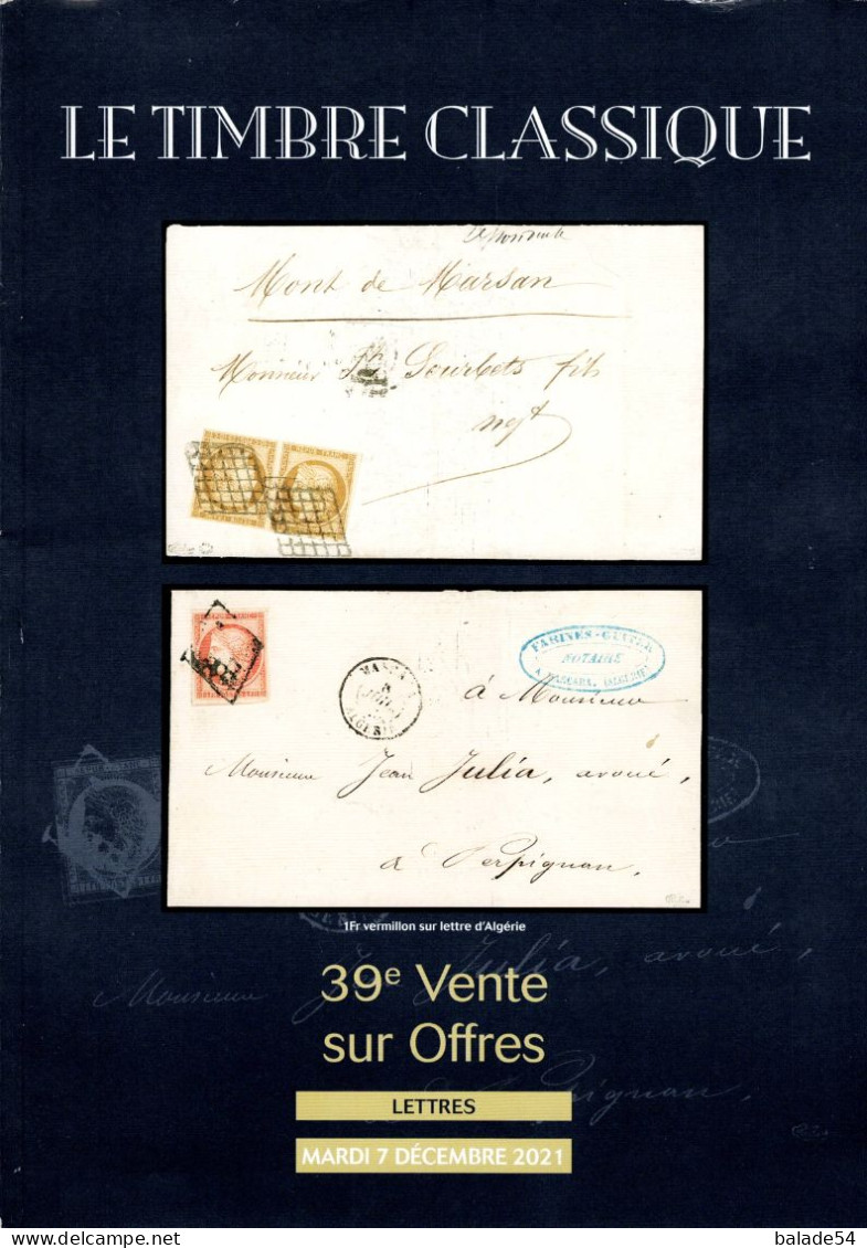 MARCOPHILIE POSTAL "LE TIMBRE CLASSIQUE" N 39e  VENTE SUR OFFRES Mardi 7 Décembre 2021 (timbres - Lettres) - Catalogues De Maisons De Vente