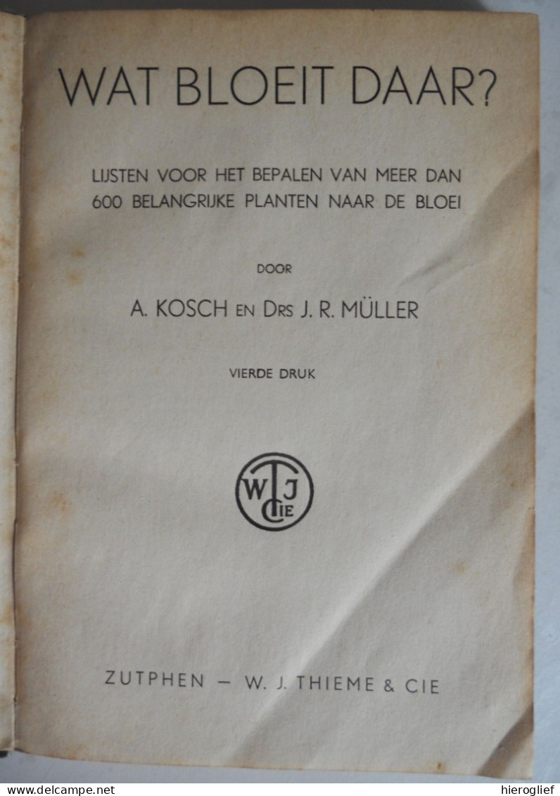 WAT BLOEIT DAAR ? Meer Dan 600 Planten Bepalen Naar Bloei Door Kosch & Müller / Determinatie Bloemen Struiken Flora - Sachbücher