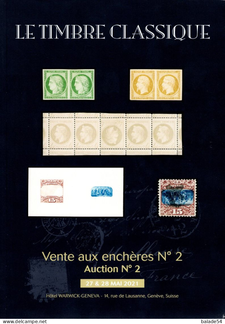 MARCOPHILIE POSTAL "LE TIMBRE CLASSIQUE"  VENTE Aux Enchères N° 2 - Auction N° 2 - 27 Et 28 Mai 2021 - Cataloghi Di Case D'aste