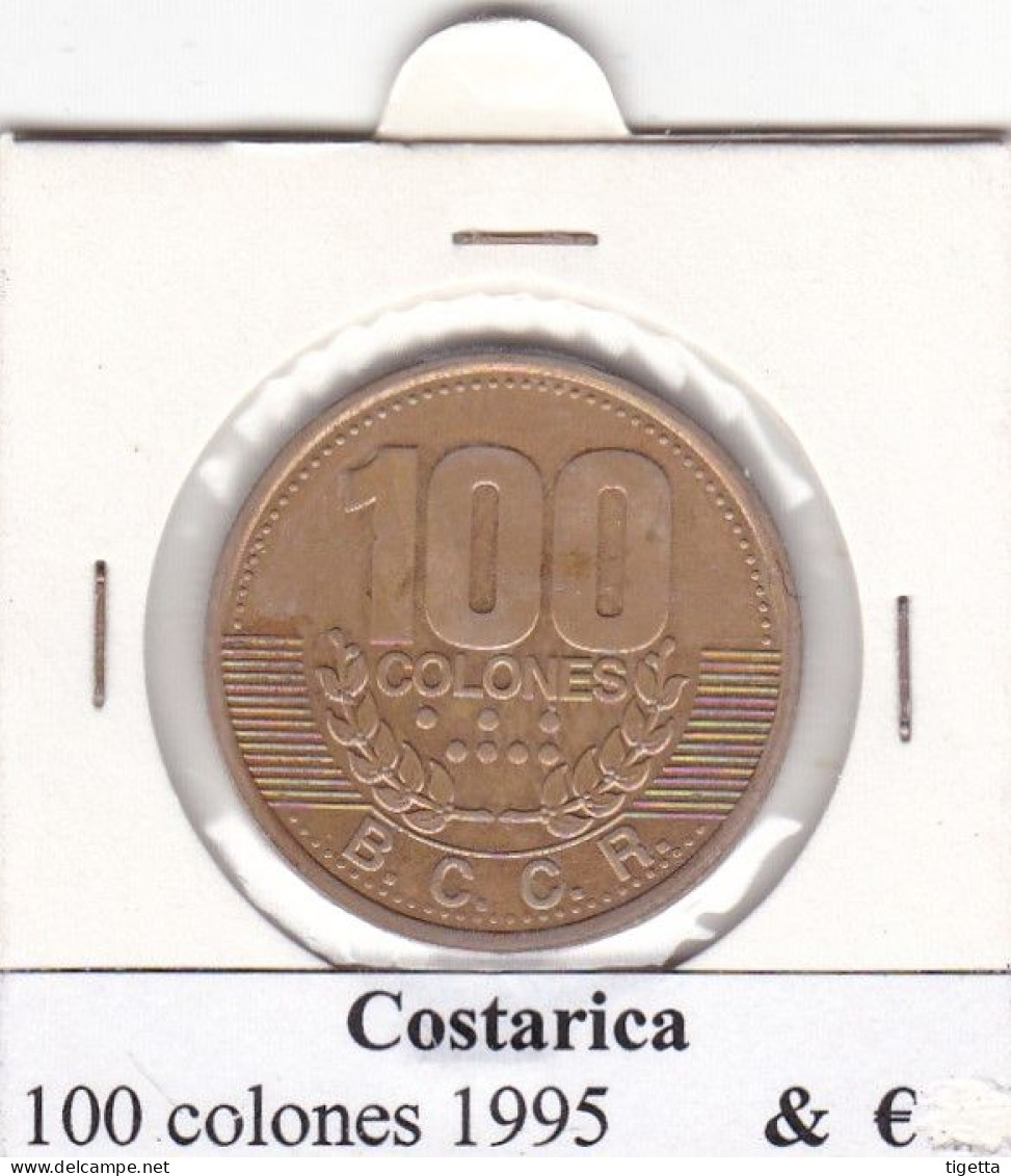 COSTA RICA  100 COLONES  ANNO 1995 COME DA FOTO - Costa Rica