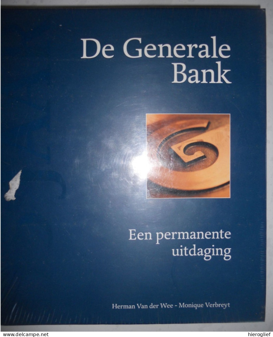 DE GENERALE BANK Een Permanente Uitdaging Herman Van Der Wee Monique Verbreyt  1997 Lannoo Financiële Wereld Bankwezen - History